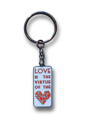 Love is the Virtue of the Heart - Keychain