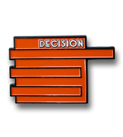 Decision (Organic Commandment) - Pin